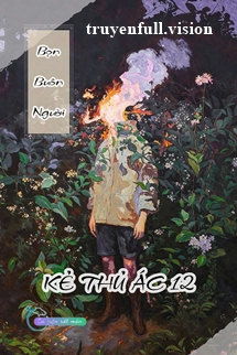 Bọn Buôn Người - Kẻ Thủ Ác 12