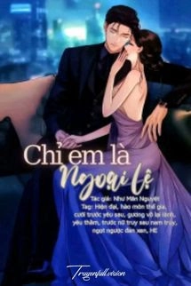 Chỉ Em Là Ngoại Lệ
