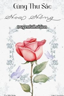 Cùng Thư Sắc Hoa Hồng - Úy Nhĩ Ngật