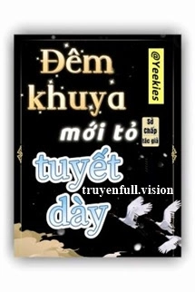Đêm Khuya Mới Tỏ Tuyết Dày