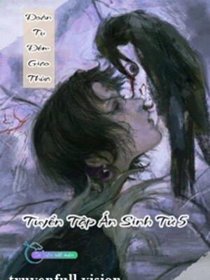 Đoàn Tụ Đêm Giao Thừa - Tuyển Tập Án Sinh Tử 5
