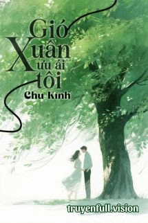 Gió Xuân Ưu Ái Tôi - Chu Kính
