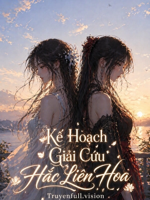 Kế Hoạch Giải Cứu Hắc Liên Hoa