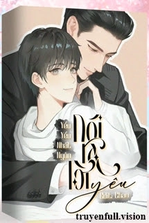 Nói Ra Lời Yêu - Yểu Yểu Nhất Ngôn