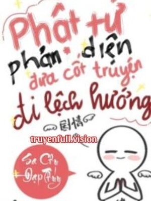 Phật Tử Phản Diện Đưa Cốt Truyện Đi Lệch Hướng