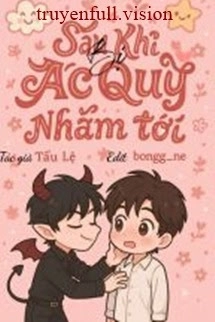 Sau Khi Bị Ác Quỷ Nhắm Tới