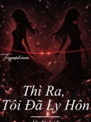 Thì Ra, Tôi Đã Ly Hôn - Vấn Tây Lai Ý