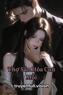 Thợ Săn Hóa Con Mồi