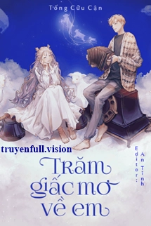 Trăm Giấc Mơ Về Em - Tống Cửu Cận