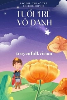 Tuổi Trẻ Vô Danh - Thi Vô Trà